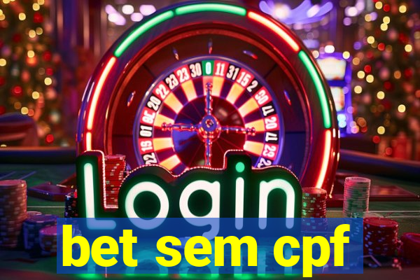 bet sem cpf